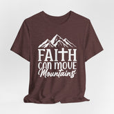 Faith Can Move Mountains | Inspirational Christian Tee