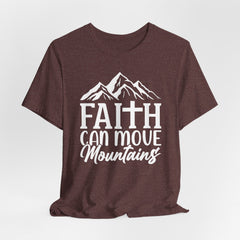 Faith Can Move Mountains | Inspirational Christian Tee