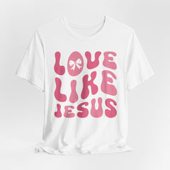 Love Like Jesus | Retro Christian Tee