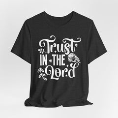 Trust in the Lord | Prayer & Trust T-shirt
