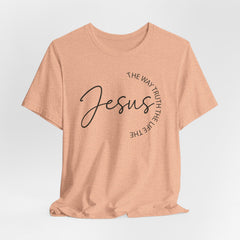 Jesus The Way Truth Life | Bible Verse Tee