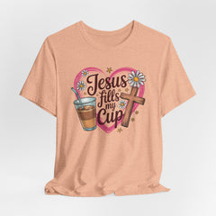 Jesus Fills My Cup | Women of Faith T-Shirt