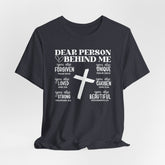Dear Person Behind Me | Encouraging Bible Verse T-shirt