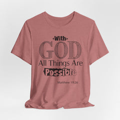 With God All Things Are Possible | Bible Verse T-shirt