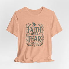 Faith Over Fear | Bible Verse T-Shirt