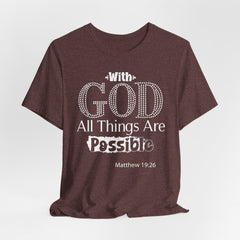 With God All Things Are Possible | Bible Verse T-shirt