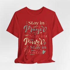 Stay in Prayer Power Peace | Prayer & Trust Tee