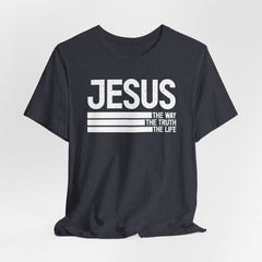 Jesus: The Way, The Truth, The Life | Salvation & Grace Tee