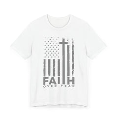 Faith Over Fear | Strength & Courage T-Shirt