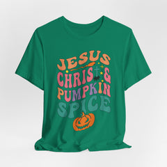 Jesus Christ & Pumpkin Spice | Faith & Humor Tee