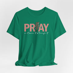 Pray On It Over It Through It | Prayer & Trust Tee
