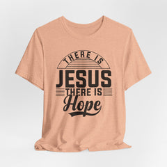 Where There Is Jesus There Is Hope | Hope & Light T-Shirt