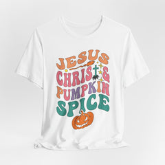 Jesus Christ & Pumpkin Spice | Faith & Humor Tee