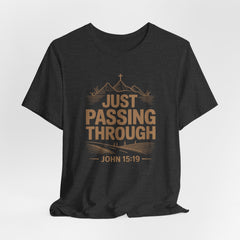 Just Passing Through | Christian T-Shirt