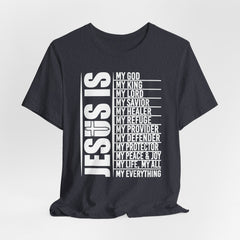 Jesus Is My Everything | Christian Faith Tee