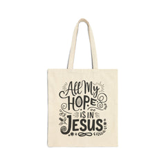 All My Hope Is in Jesus | Christian Tote Bag