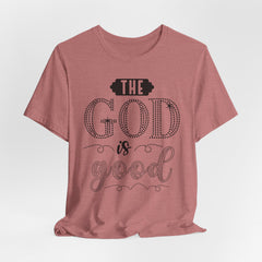 God Is Good | Faith & Lifestyle T-shirt