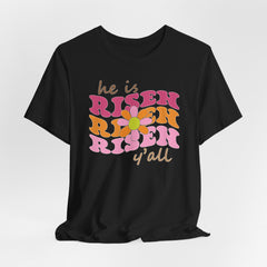 He is Risen Y'all | Worship & Praise T-Shirt