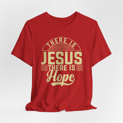 Where There Is Jesus There Is Hope | Hope & Light T-Shirt