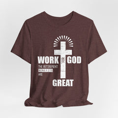 Work for God | Christian T-shirt
