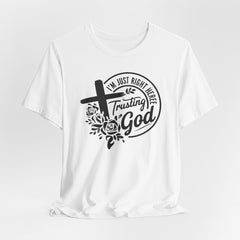 Trusting God Right Here | Prayer & Trust Tee