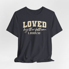 Loved by the Father Tee | Identity in Christ T-shirt