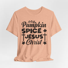 Pumpkin Spice & Jesus Christ | Faith & Fun Fall T-shirt