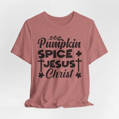 Pumpkin Spice & Jesus Christ | Faith & Fun Fall T-shirt