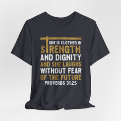 She Is Clothed In Strength | Women of Faith T-Shirt