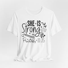 She Is Strong | Women of Faith Bible Verse T-shirt
