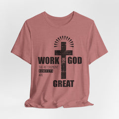 Work for God | Christian T-shirt