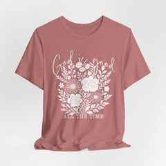 God Is Good All The Time | Christian T-Shirt