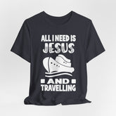 All I Need Is Jesus & Travelling | Faith Journey Tee
