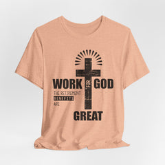 Work for God | Christian T-shirt