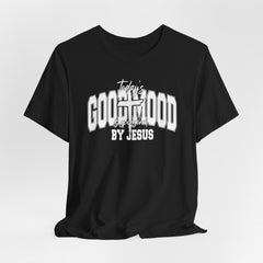 Today’s Good Mood Tee | Blessings & Gratitude T-shirt