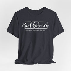 Godfidence | Knowing I Can’t But He Can Christian T-Shirt