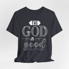 God Is Good | Faith & Lifestyle T-shirt