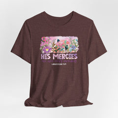 His Mercies Are New | Bible Verse T-Shirt