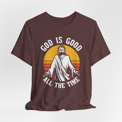 God Is Good All the Time | Blessings & Gratitude Tee