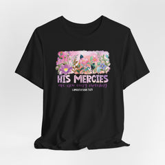 His Mercies Are New | Bible Verse T-Shirt