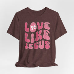 Love Like Jesus | Retro Christian Tee