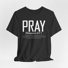 Pray Philippians 4:6-7 Tee | Prayer & Trust T-shirt