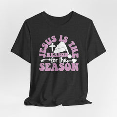 Jesus Is the Reason for the Season | Worship & Praise Tee