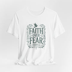 Faith Over Fear | Bible Verse T-Shirt