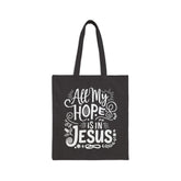 All My Hope Is in Jesus | Christian Tote Bag