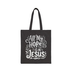 All My Hope Is in Jesus | Christian Tote Bag