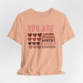 You Are Loved Strong Worthy | Identity in Christ Tee