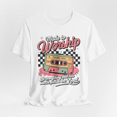 Made to Worship | Psalms 150:6 Christian T-Shirt