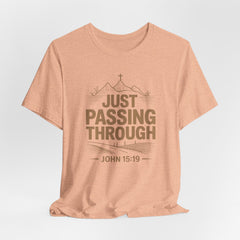 Just Passing Through | Christian T-Shirt