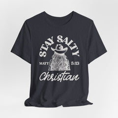 Stay Salty | Women of Faith T-Shirt